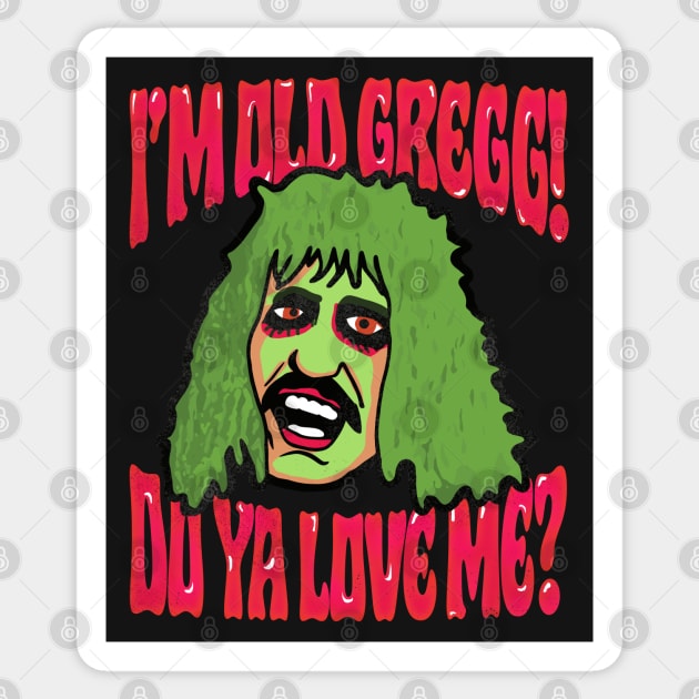 I'm Old Gregg! Sticker by DankFutura